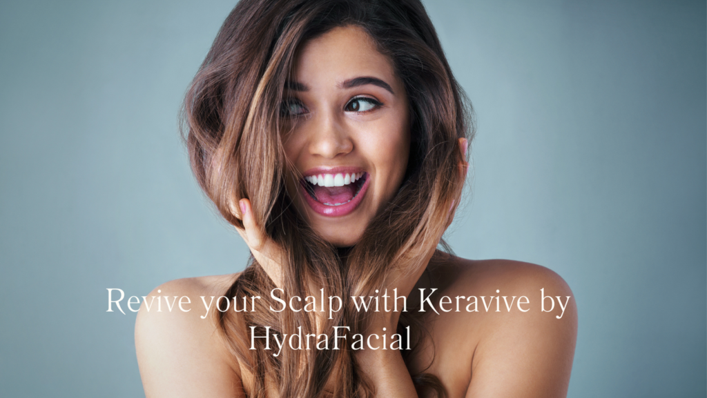 HydraFacial Keravive Scalp Treatment 