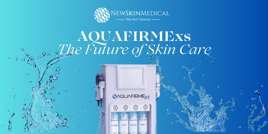 Aquafirme XS at New Skin Medical Spa